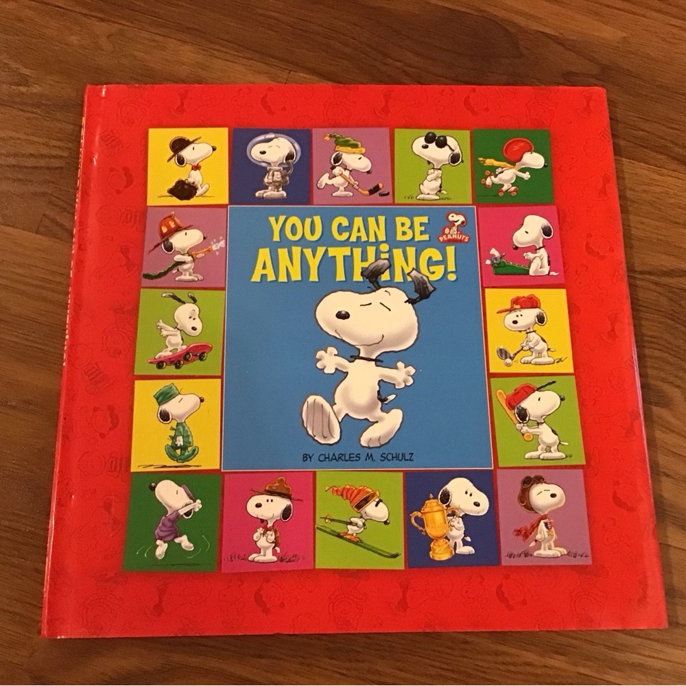 2009 Charles M. Schultz Snoopy “You Can Be Anything' Hardcover with Jacket Book
